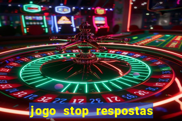 jogo stop respostas de a a z